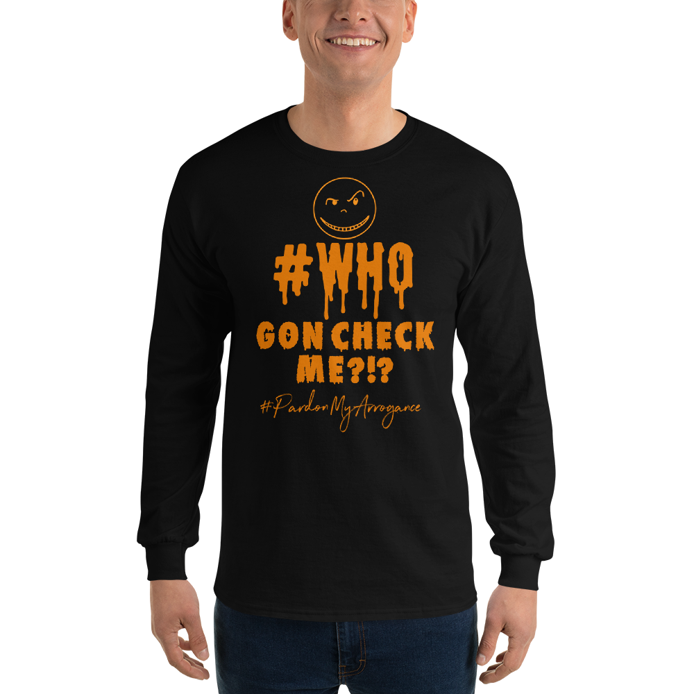 Who Gon Check Me Long Sleeve Fitted Crew