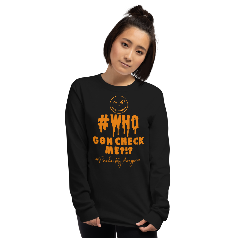 Who Gon Check Me Long Sleeve Fitted Crew
