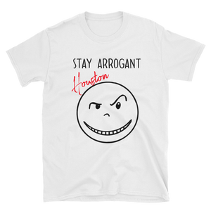 "STAY ARROGANT HOUSTON" Short-Sleeve WhiteNred T-Shirt