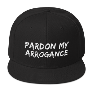 PardonMyArrogance Snapback Hat
