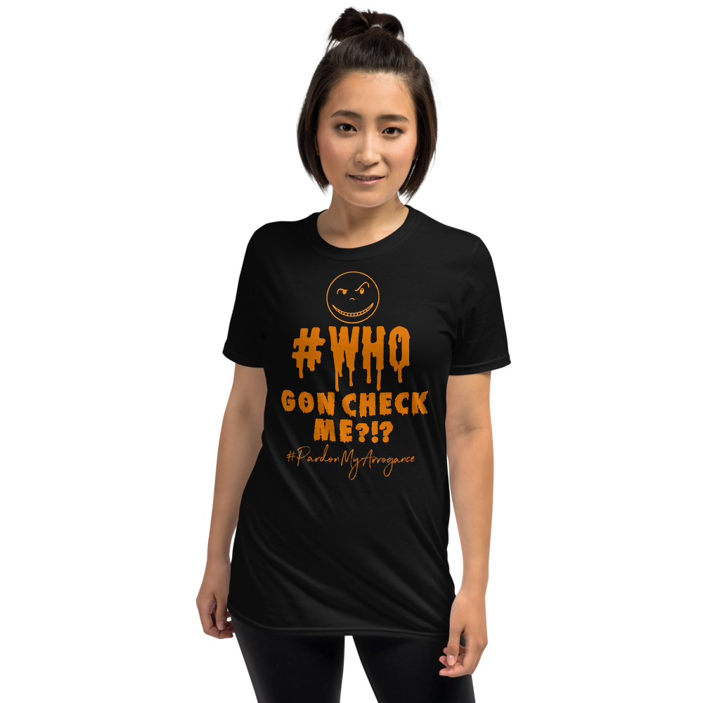 Who Gon Check Me T-Shirt