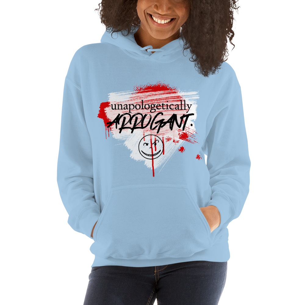Unapologetically Arrogant  Hoodie (10 colors)