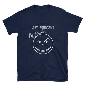 STAY ARROGANT L.A. Short-Sleeve Unisex T-Shirt