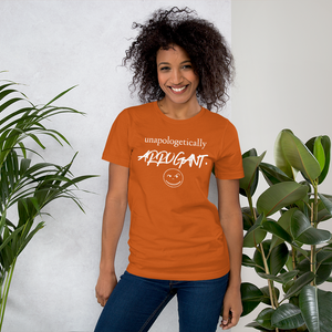 unapologetically arrogant