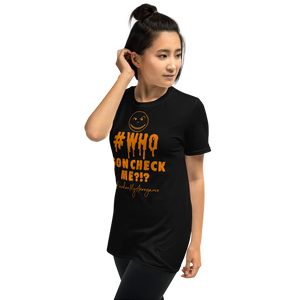 Who Gon Check Me T-Shirt