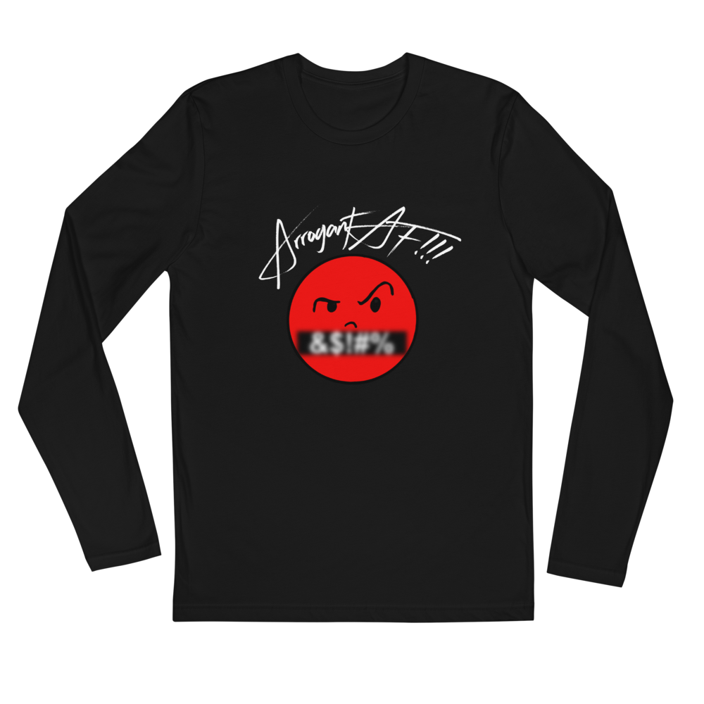 Arrogant AF Long Sleeve