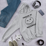 PardonMyArrogance Signature Hoodie (7 colors)